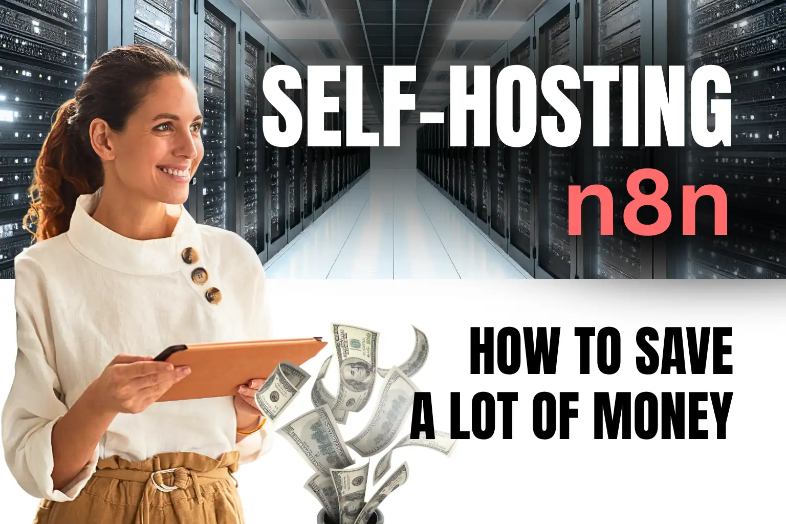 Self-Hosting n8n: How to Save a Lot of Money